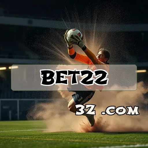 Bet22: Livestream e Emoção ao Vivo em apostas online